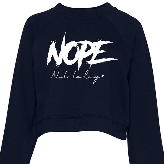 Nope Not Today Womens Cropped Hoodie - The Luua Company