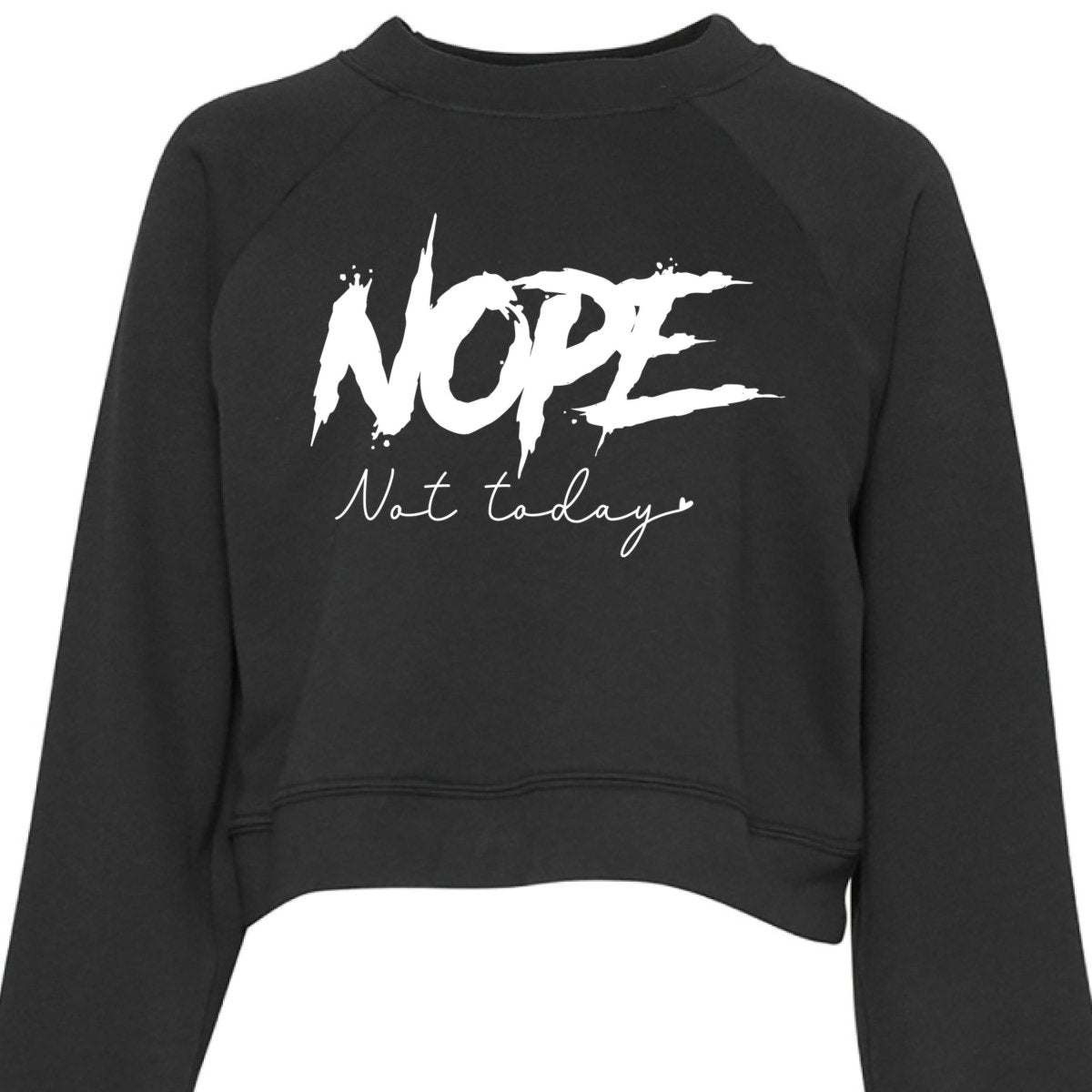 Nope Not Today Womens Cropped Hoodie - The Luua Company