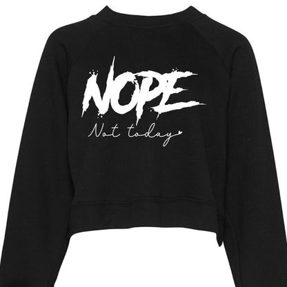 Nope Not Today Womens Cropped Hoodie - The Luua Company
